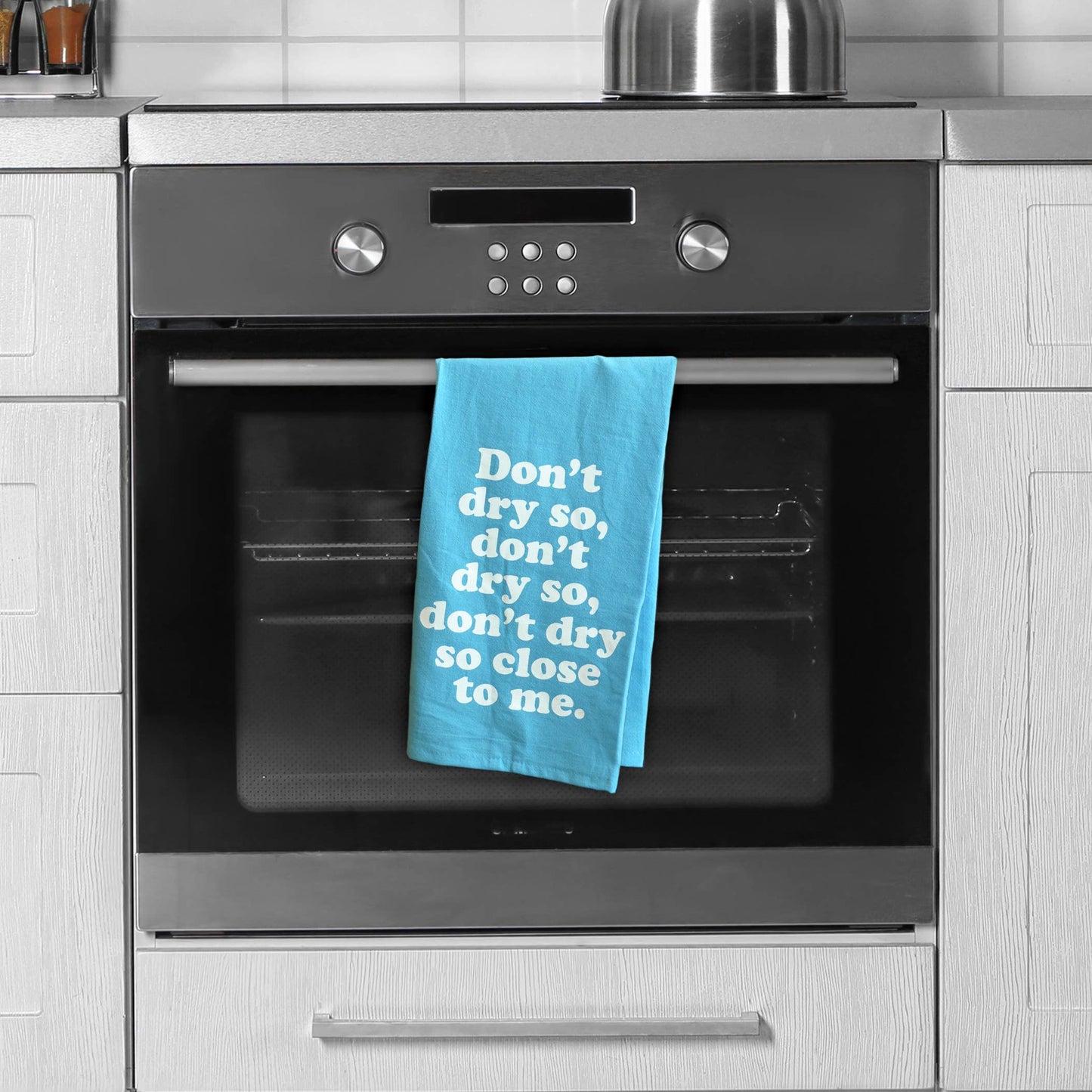 "Don't Dry So Close to Me" Dishcloth